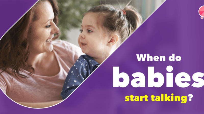 When Should My Baby Start Talking? 3 Questions Parents Should Ask Themselves!